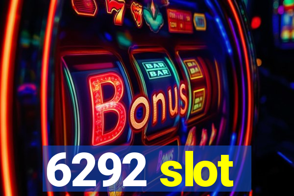 6292 slot